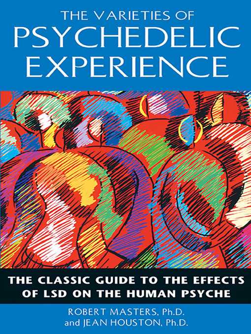 Title details for The Varieties of Psychedelic Experience by Robert Masters - Wait list